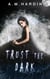 Trust The Dark - Evil In Love, #1