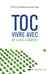 Toc - Les comprendre et s'en libérer