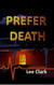 Prefer Death - Matthew Paine Mysteries, #2