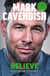 Believe - Achieving the Impossible - How cycling's greatest sprinter made history at the Tour de France