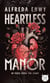 Heartless Manor - 1 - La nouvelle dark romance d'Alfreda Enwy
