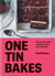 One Tin Bakes - Sweet and simple traybakes, pies, bars and buns
