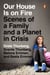 Our House Is on Fire - Scenes of a Family and a Planet in Crisis