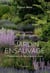 Le Jardin ensauvagé - Prendre part à la dynamique du vivant