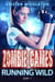 Running Wild (Book Two) - Zombie Games, #2