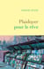 Plaidoyer pour le rêve