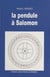 La Pendule à Salomon