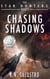 Chasing Shadows - The Star Hunters, #1