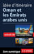 Idée d'itinéraire - Oman et les Emirats arabes unis