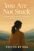 You Are Not Stuck