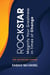 Rockstar: Magnify Your Greatness in Times of Change for Healthcare Leaders