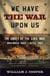 We Have the War Upon Us - The Onset of the Civil War, November 1860-April 1861