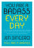 You Are a Badass Every Day - How to Keep Your Motivation Strong, Your Vibe High, and Your Quest for Transformation Unstoppable