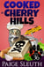 Cooked in Cherry Hills: An Amateur Detective Animal Cozy Mystery - Cozy Cat Caper Mystery, #36