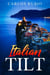 Italian Tilt