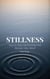 Stillness: How to Stop Overthinking and Reclaim Your Mind