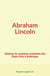 Abraham Lincoln : Histoire du seizième président des Etats-Unis d’Amérique