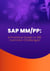 SAP MM/PP: A Practical Guide to 100 Common Challenges