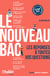 Le nouveau Bac - édition 2022 : Les réponses à toutes vos questions