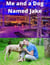Me and a Dog Named Jake