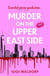 Murder on the Upper East Side - the BRAND NEW  ultra-rich New York thriller perfect for summer!