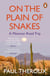 On the Plain of Snakes - A Mexican Road Trip