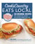 Cook's Country Eats Local - 150 Regional Recipes You Should Be Making No Matter Where You Live