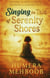 Singing The Tale Of Serenity Shores