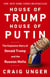 House of Trump, House of Putin - The Untold Story of Donald Trump and the Russian Mafia