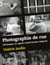 La Photographie de rue - développer un regard créatif derrière l'objectif