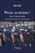 Police, au secours ! - Tome I : Face au métier
