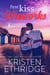 First Kiss Fireworks: A Sweet 4th of July Story of Faith, Love, and Small-Town Holidays - Holiday Hearts Romance, #5