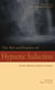 The Art and Practice of Hypnotic Induction: Favorite Methods of Master Clinicians - Voices of Experience, #1