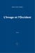 L'Image et l'Occident. Sur la notion d'image en Europe latine