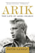 Arik - The Life of Ariel Sharon