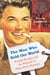 The Man Who Sold the World - Ronald Reagan and the Betrayal of Main Street America