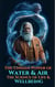 The Unseen Power of Water & Air – The Science of Life & Wellbeing - MYSTIC WELLNESS LAB, #2