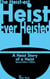 The Heist-Est Heist Ever Heisted: A Heist Story of a Heist: Special Editor’s Edition