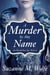 A Murder By Any Name - An Elizabethan Spy Mystery