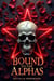 Bound to the Alphas - Alpha's Dark Embrace