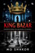 King Bazar: The King of Smiles. The  Archiiteect of Silence.