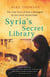 Syria's Secret Library - The true story of how a besieged Syrian town found hope