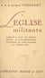 L'Église militante - L'Église à l'est du rideau de fer, la paix chrétienne, religion et civilisation, la liberté, etc...