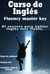 Curso de Inglés: Fluency Master Key
