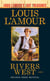 Rivers West (Louis L'Amour's Lost Treasures) - A Novel