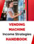 Vending Machine Income Strategies Handbook