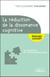 La réduction de la dissonance cognitive