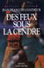Des feux sous la cendre