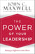 The Power of Your Leadership - Making a Difference with Others