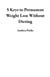 5 Keys to Permanent Weight Loss Without Dieting